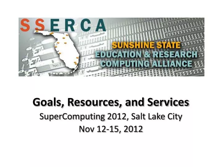 goals resources and services supercomputing 2012 salt lake city nov 12 15 2012