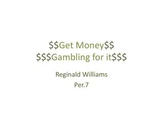 $$ Get Money $$ $$$ Gambling for it $$$