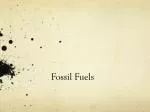 Unveiling Fossil Fuels: Energy Source of the Past and Present - slide 1