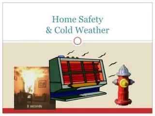 Home Safety &amp; Cold Weather