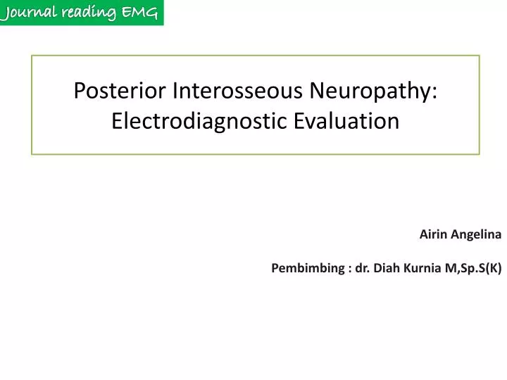 posterior interosseous neuropathy electrodiagnostic evaluation