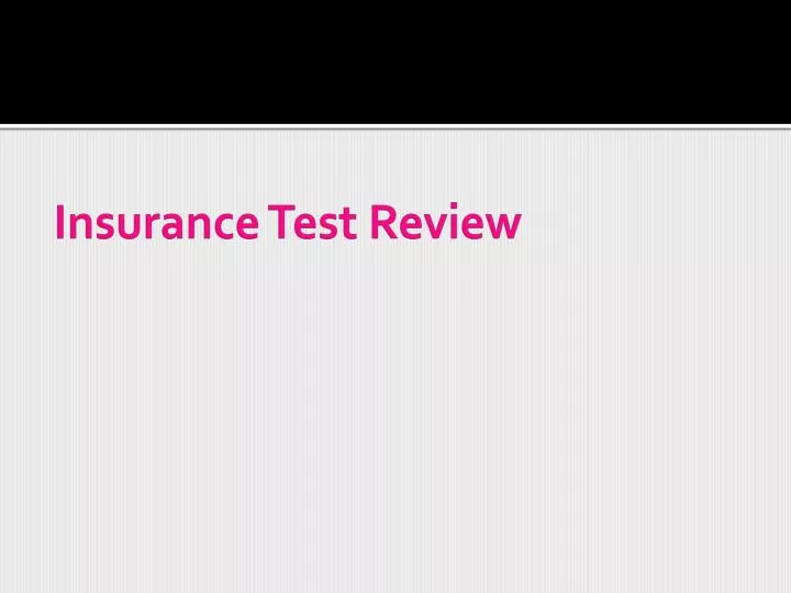 insurance test review