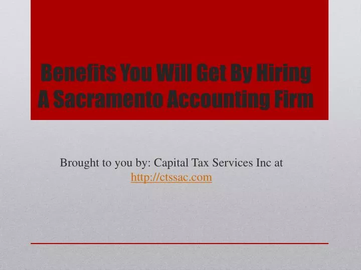 benefits you will get by hiring a sacramento accounting firm