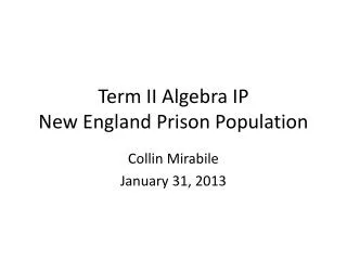 Term II Algebra IP New England Prison Population