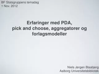 erfaringer med pda pick and choose aggregatorer og forlagsmodeller