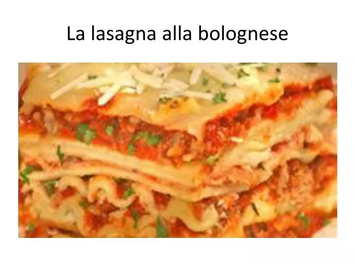 la lasagna alla bolognese