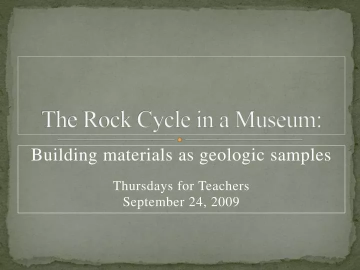 the rock cycle in a museum