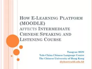 How E-Learning Platform (MOODLE) a ffects Intermediate Chinese Speaking and Listening Course