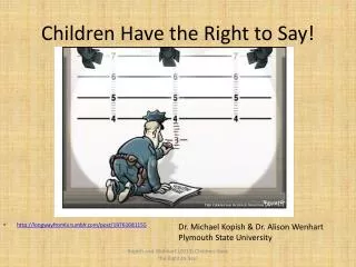 Children Have the Right to Say!