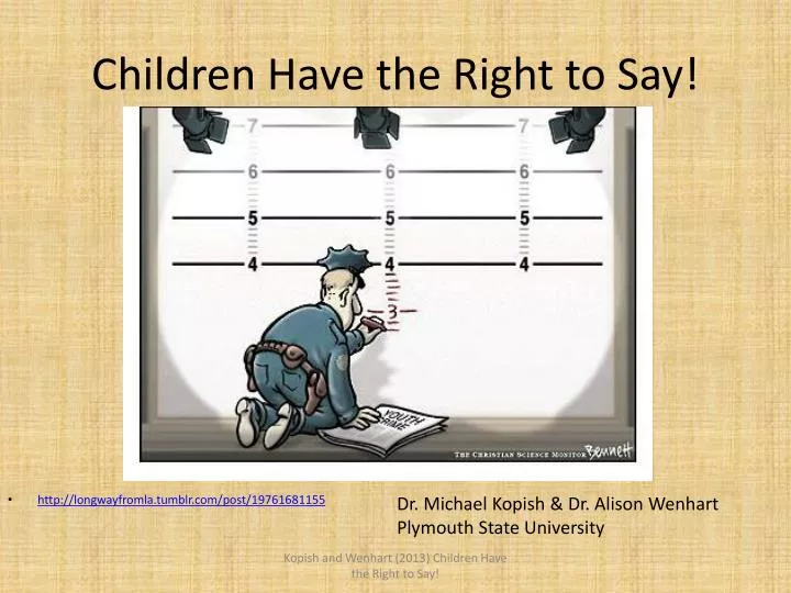 children have the right to say