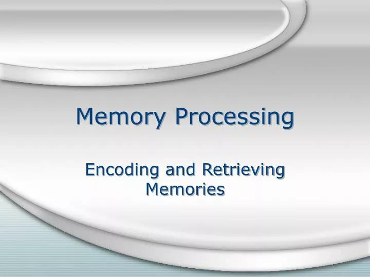 memory processing