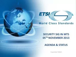 Security SIG in MTS 05 th November 2013 Agenda &amp; Status