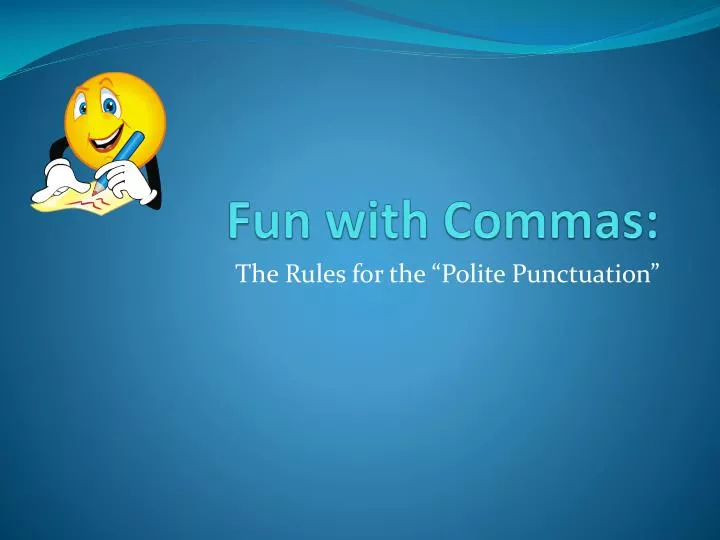 fun with commas