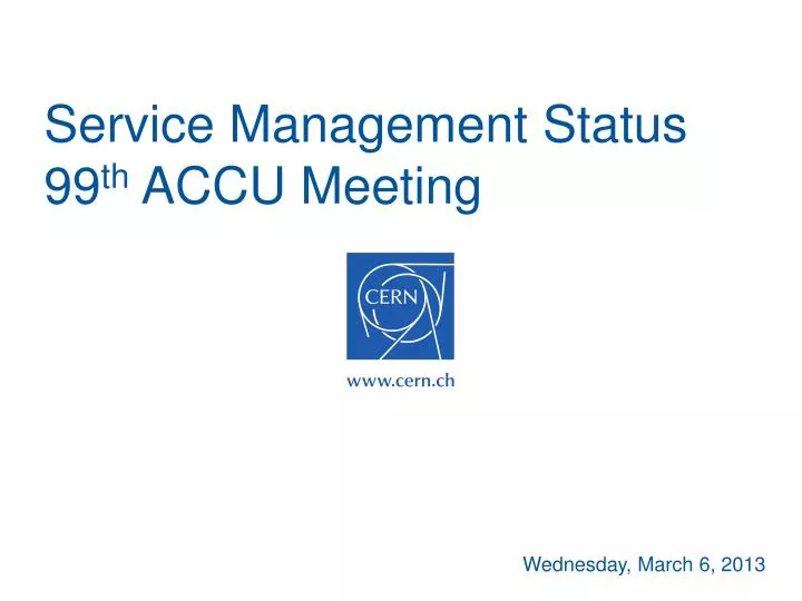 service management status 99 th accu meeting