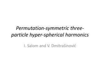 Permutation-symmetric three-particle hyper-spherical harmonics