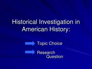 Historical Investigation in American History: