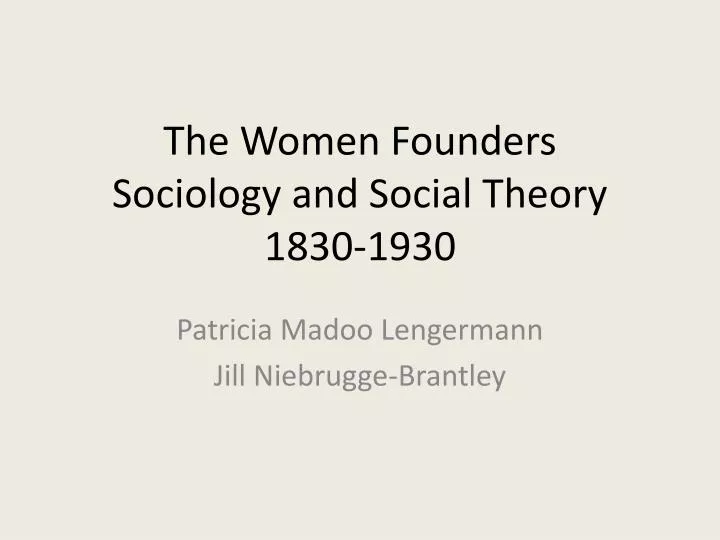 the women founders sociology and social theory 1830 1930