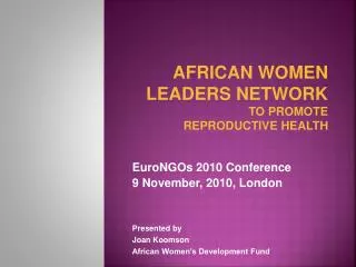 AFRICAN WOMEN LEADERS NETWORK TO PROMOTE REPRODUCTIVE HEALTH