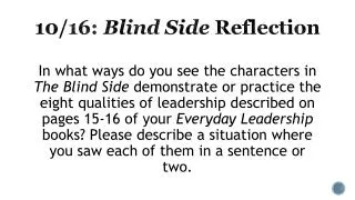 10/16: Blind Side Reflection
