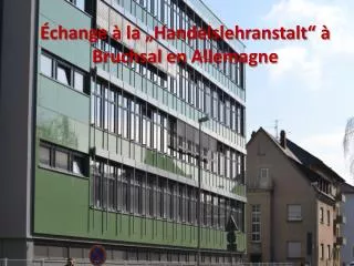 Échange à la „Handelslehranstalt“ à Bruchsal en Allemagne