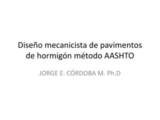 dise o mecanicista de pavimentos de hormig n m todo aashto