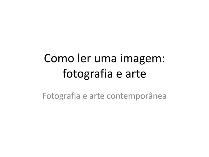 como ler uma imagem fotografia e arte