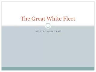 The Great White Fleet