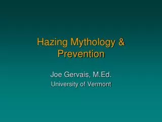 Hazing Mythology &amp; Prevention