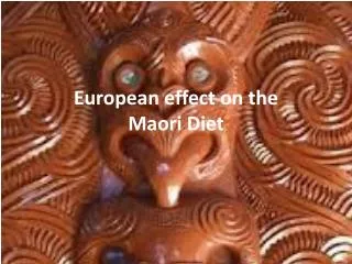 European effect on the Maori Diet