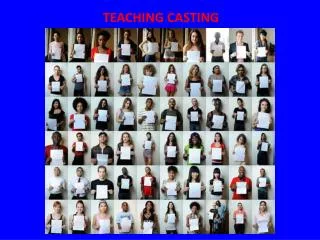 TEACHING CASTING