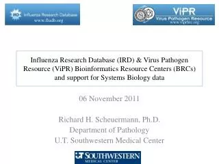 06 november 2011 richard h scheuermann ph d department of pathology u t southwestern medical center