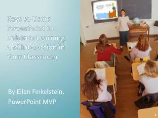 Keys to Using PowerPoint to Enhance Learning and Interaction in Your Classroom