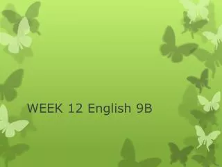 WEEK 12 English 9B