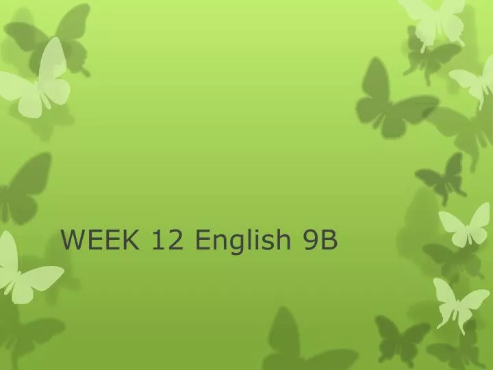 week 12 english 9b