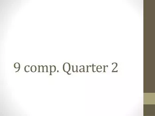 9 comp. Quarter 2