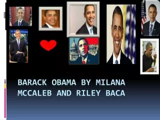 Barack Obama by Milana Mccaleb and riley Baca