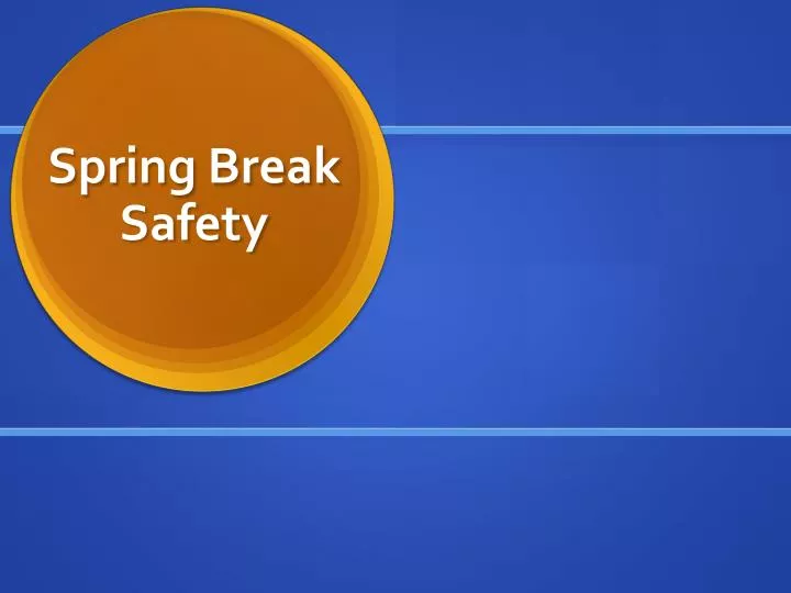 spring break safety