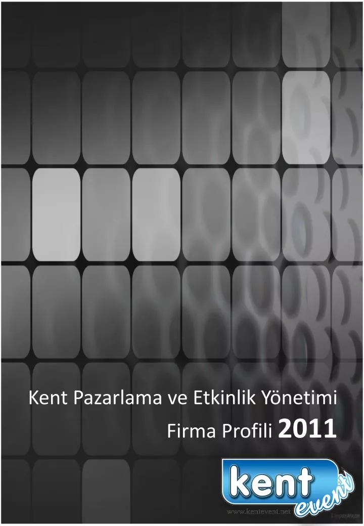 kent pazarlama ve etkinlik y netimi firma profili 2011