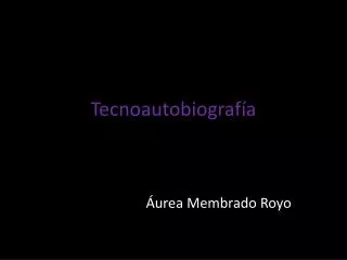tecnoautobiograf a