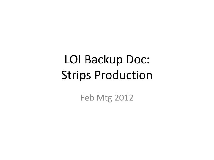loi backup doc strips production