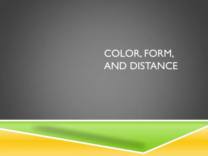 color form and distance
