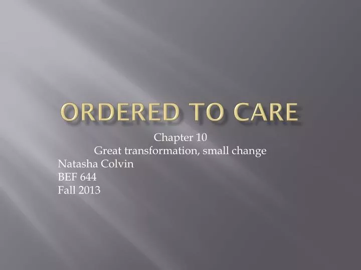 ordered to care