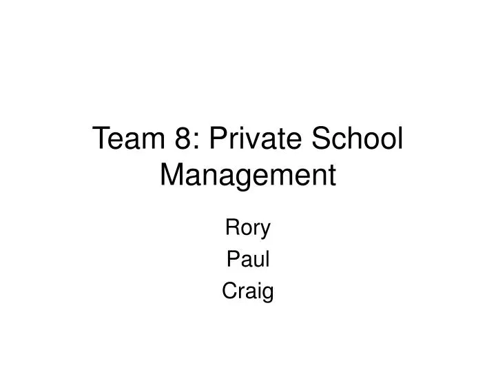 team 8 private school management