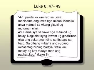Luke 6: 47- 49