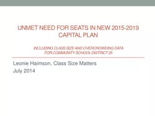 Leonie Haimson , Class Size Matters July 2014