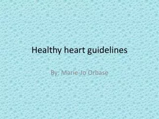 Healthy heart guidelines