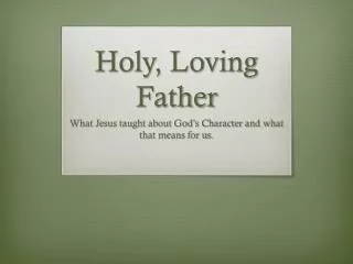 Holy, Loving Father