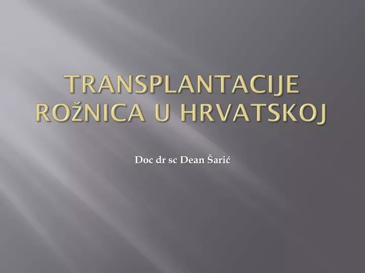transplantacije ro nica u hrvatskoj