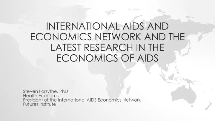 international aids and economics network and the latest research in the economics of aids