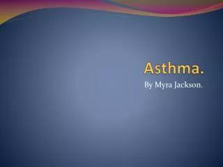 Asthma.